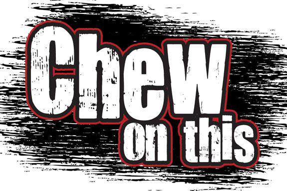 101113_chewonthis